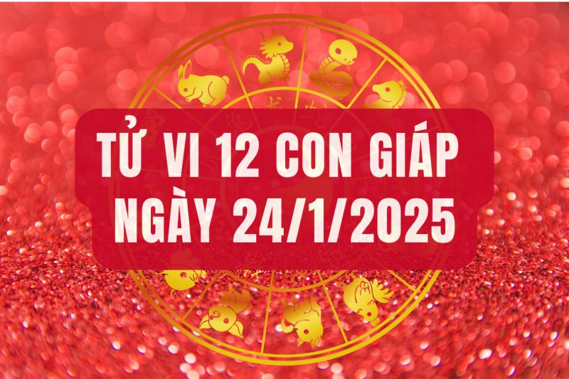 Bảng tổng quan tử vi ngày 24/1/2025 của 12 con giáp, dự báo vận may và tài lộc.
