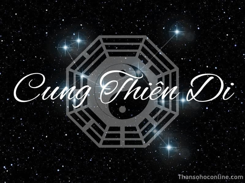 cung Thiên Di và khả năng thích ứng xã hội trong cách xem lá số tử vi