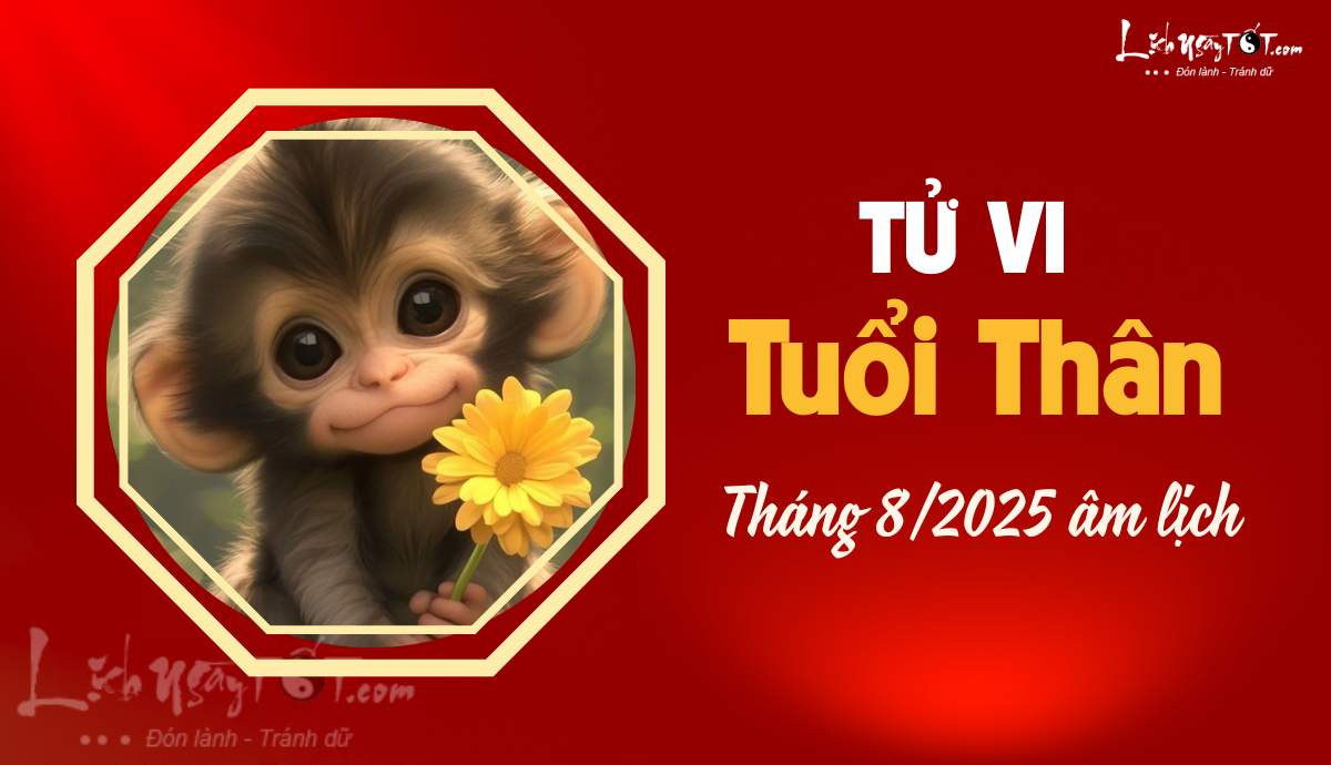 Diễn biến tử vi tuổi Thân tháng 8 dương lịch