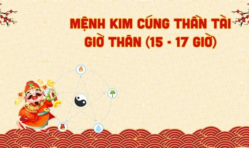 Gia chủ mệnh Kim cúng Thần Tài giờ nào tốt 2025 để đón lộc vàng