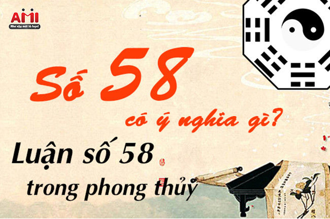 Giải mã số 58 hợp mệnh gì trong phong thủy Ngũ Hành
