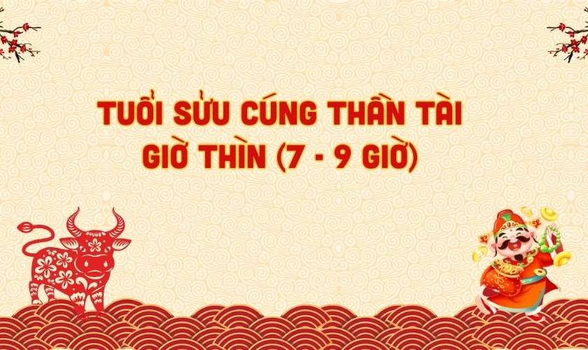 Giờ cúng Vía Thần Tài tốt nhất cho tuổi Sửu