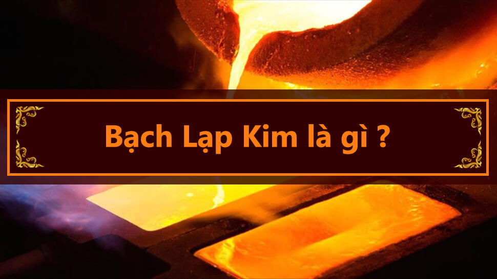 Hình ảnh kim loại nóng chảy tinh khiết, minh họa đặc tính Bạch Lạp Kim