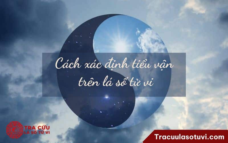 Hướng dẫn cách tính tiểu vận trên lá số tử vi