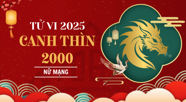 Lá số tử vi 2000 nữ mạng năm 2025, Canh Thìn nữ mạng.