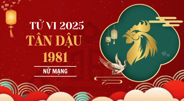Lá số tử vi chi tiết cho nữ mạng tuổi Tân Dậu sinh năm 1981 trong năm 2025