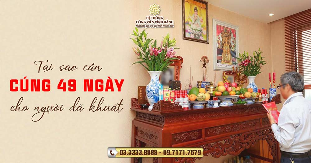 Lễ cúng 49 ngày tiễn đưa người đã khuất