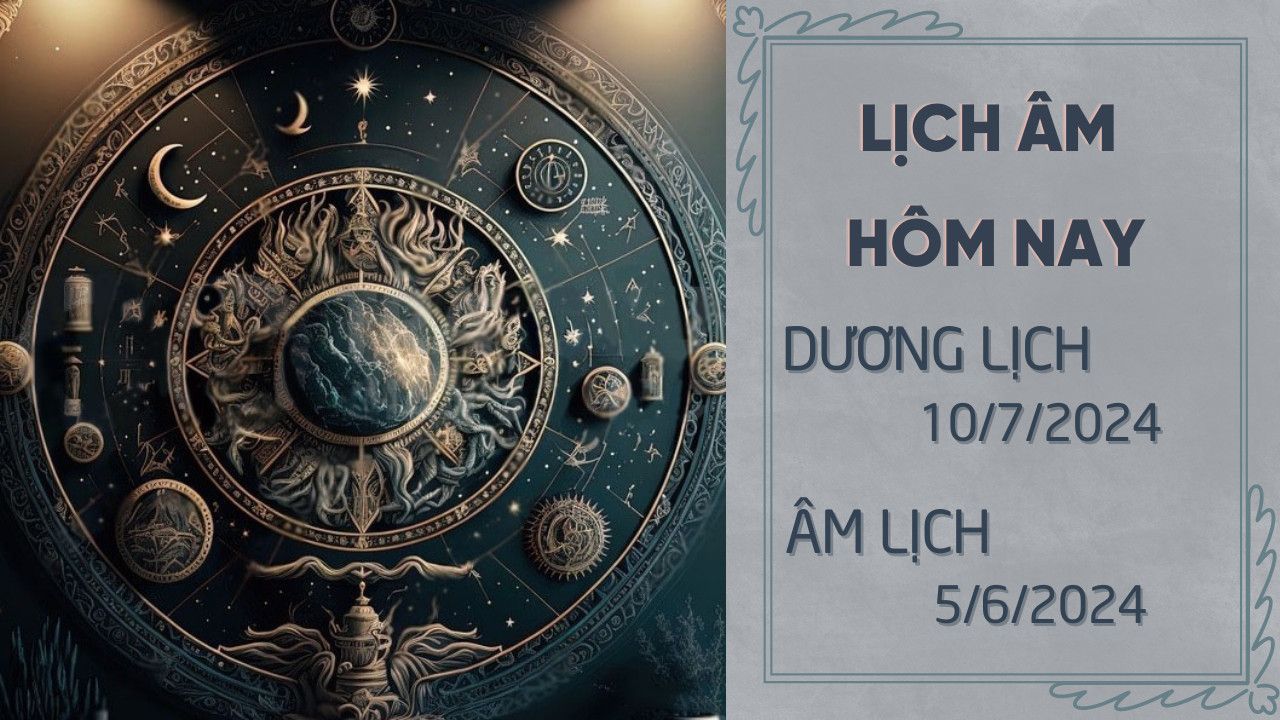 Lịch âm và tử vi 9/7, ý nghĩa của ngày tốt xấu trong tâm linh.