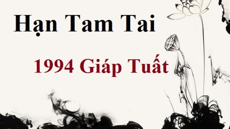Năm tam tai của nữ Giáp Tuất 1994, vận hạn tuổi Giáp Tuất