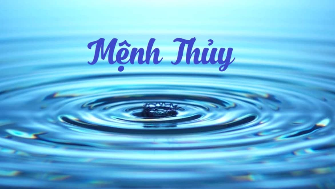 Người mệnh Thủy sẽ tượng trưng cho nước mềm mại, nhu hòa