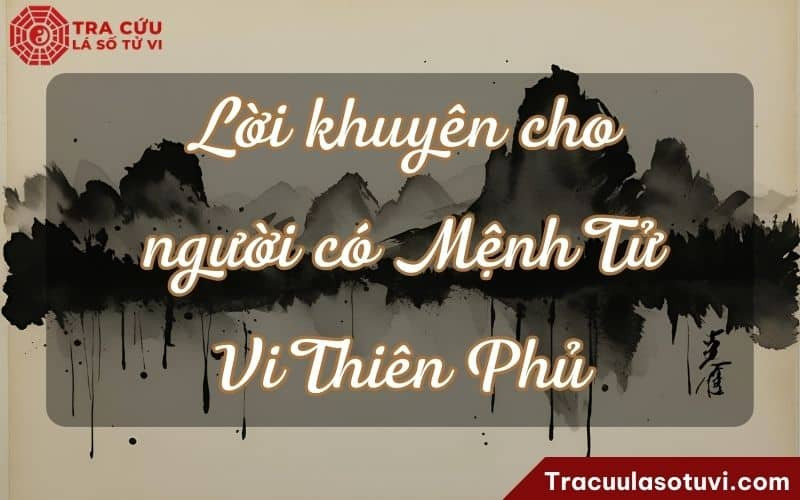 Những lời khuyên hữu ích cho người có cách cục Tử Vi Thiên Phủ cung Mệnh để phát triển