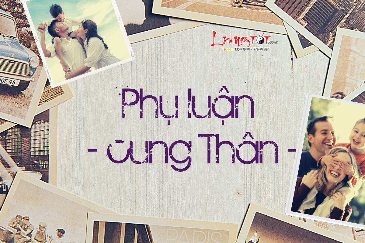 Phụ luận Cung Thân trong tử vi