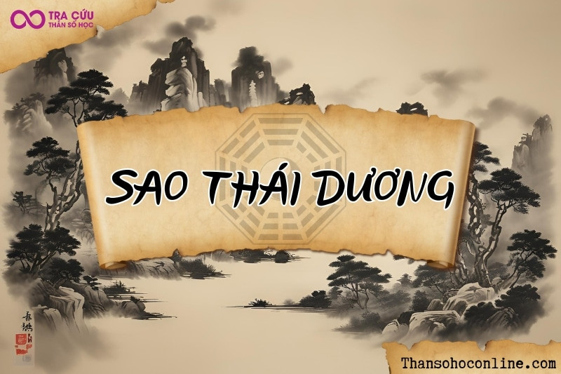 Sao Thái Dương tử vi tượng trưng cho Mặt Trời, nguồn năng lượng dồi dào