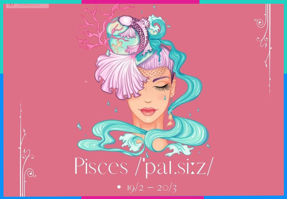 Song Ngư (Pisces) - Cung hoàng đạo cuối cùng đầy cảm xúc