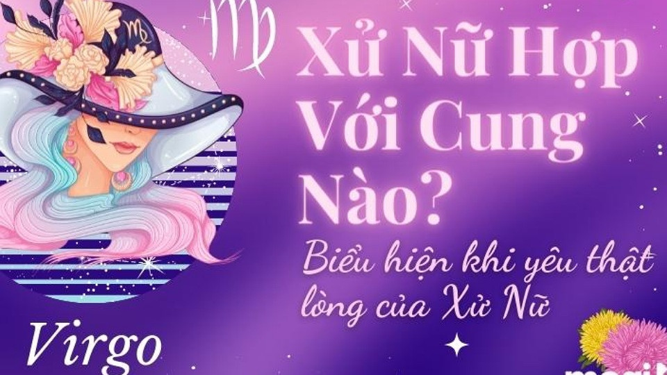 Sự hòa hợp trong tình yêu của cung Xử Nữ, quyết định mệnh gì trong hạnh phúc