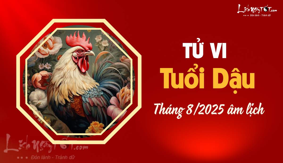Tháng 8 dương lịch của tuổi Dậu: những điều cần lưu ý