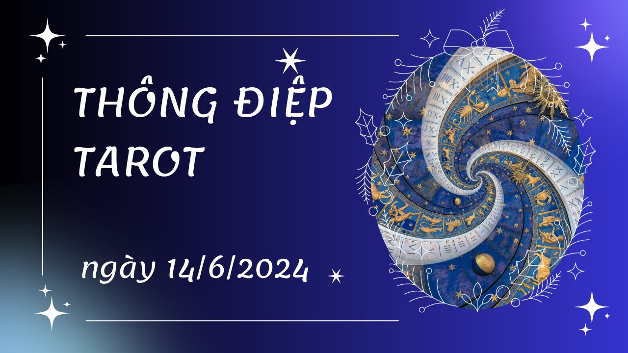 Thông điệp Tarot và các cung hoàng đạo