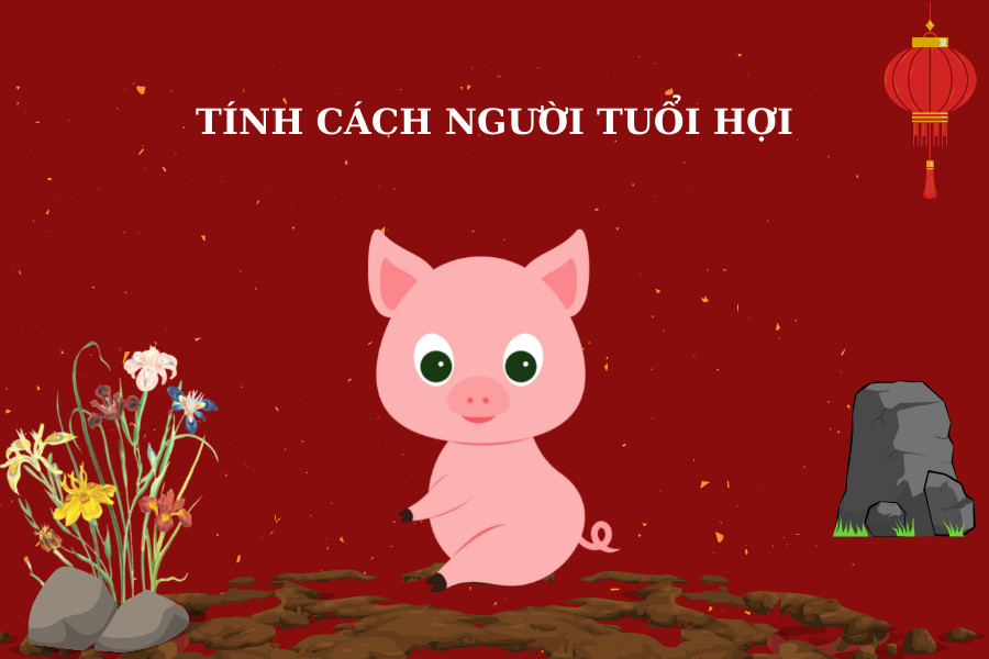 Tìm hiểu tính cách của người tuổi Hợi mệnh gì qua ngũ hành