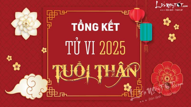 Tổng kết tử vi năm 2025 tuổi Thân