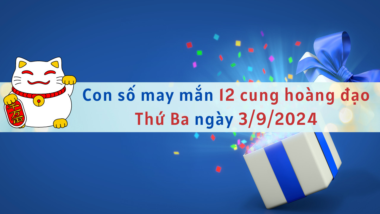 Tổng quan tử vi 3/9/2024