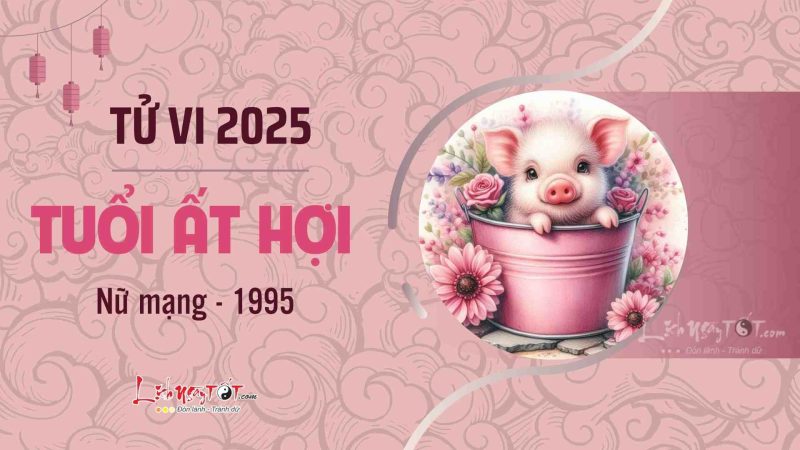 Tổng quan tử vi năm 2025 tuổi Ất Hợi nữ mạng