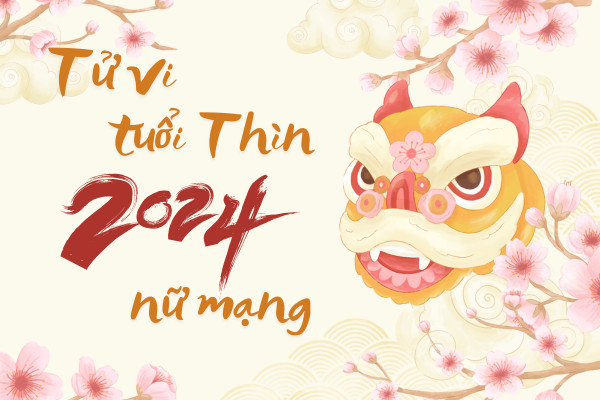 Tổng quan tử vi tuổi Thìn năm 2024 nữ mạng theo chiêm tinh học