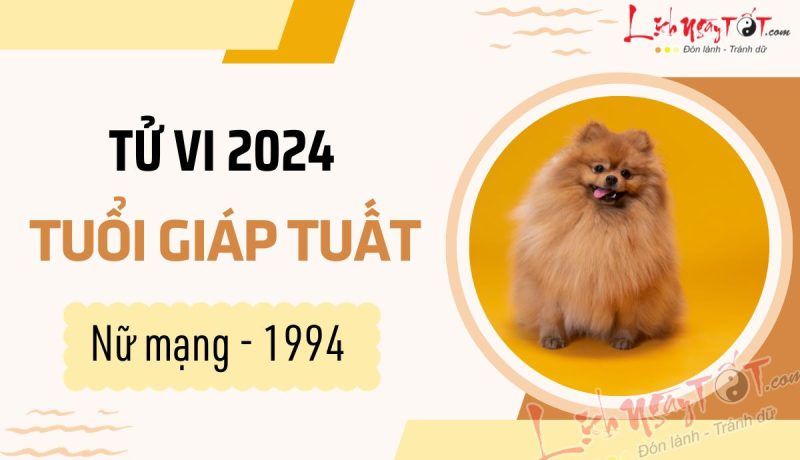 Tử vi 1994 nữ mạng 2024