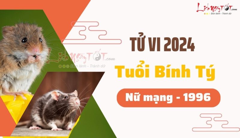 Tử vi 1996 nữ mạng 2024 tuổi Bính Tý