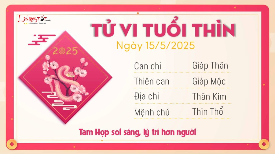 Tử vi ngày 15 tháng 5 năm 2025 tuổi Thìn
