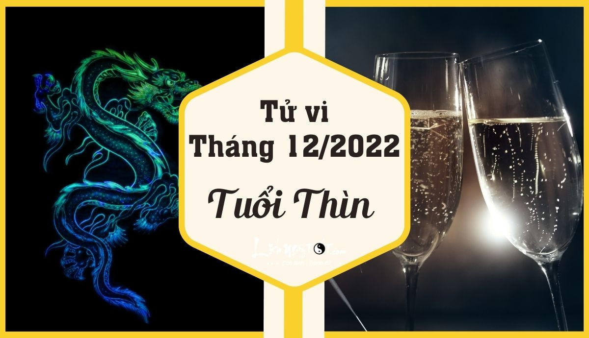 Tử vi tháng 12 âm lịch tuổi Thìn