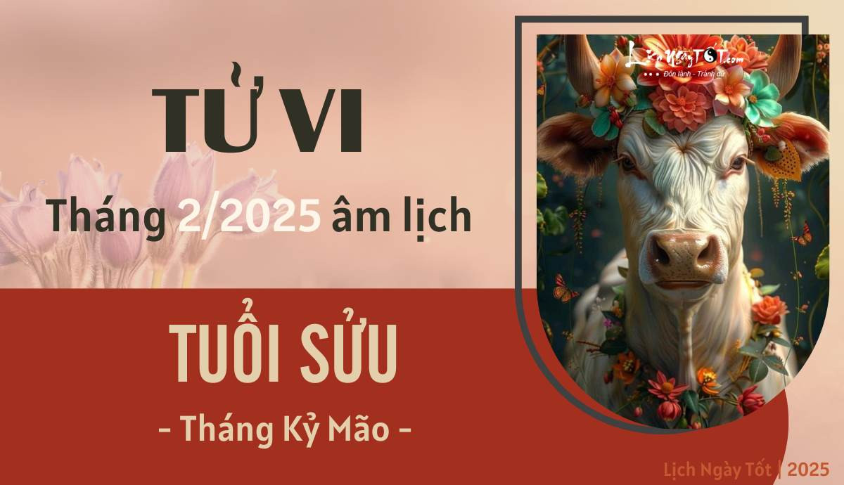 Tử vi tháng 2/2025 tuổi Sửu âm lịch