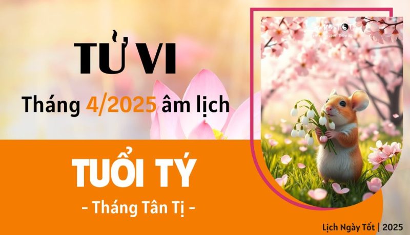 Tử vi tháng 4 âm lịch tuổi Tý với nhiều phúc khí và cơ hội