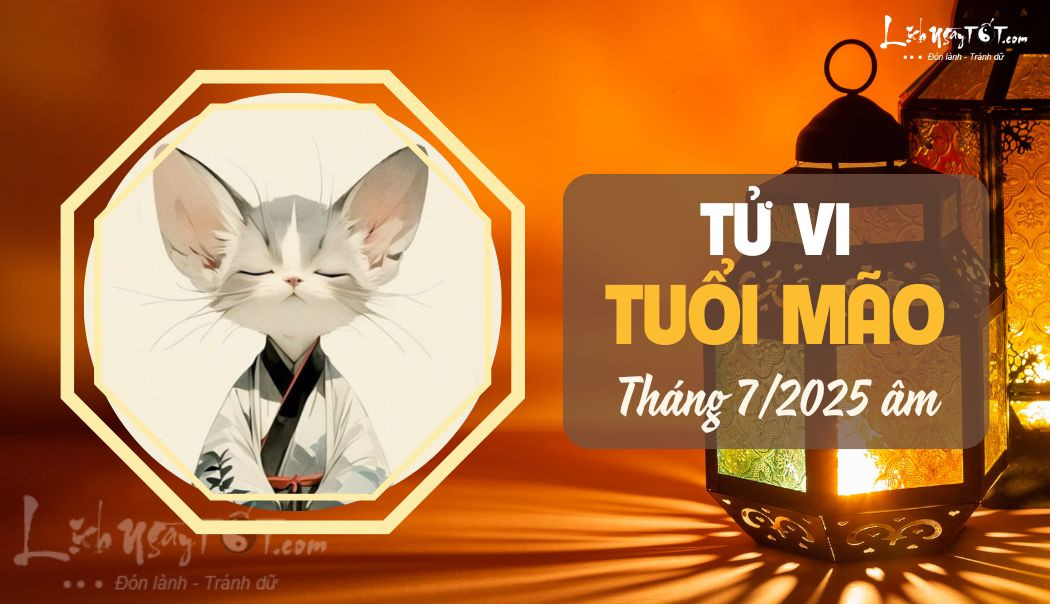 Tử vi tháng 7 năm 2025 tuổi Mão