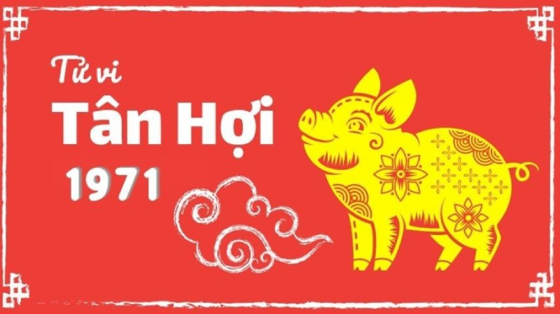 Tử vi tuổi Hợi 1971: Tổng quan về người tuổi Tân Hợi mệnh Kim