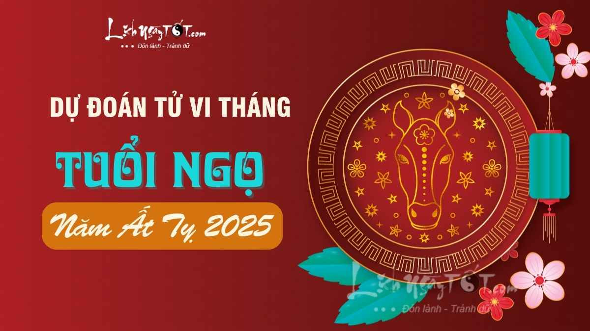 Tử vi tuổi Ngọ các tháng trong năm 2025