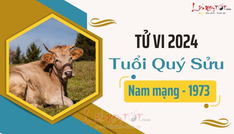 Tử vi tuổi Quý Sửu 1973 năm 2024