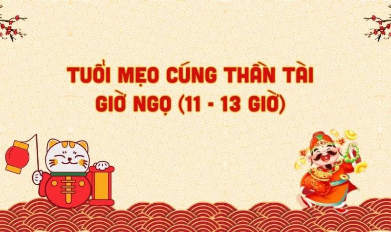Tuổi Mão cúng vía Thần Tài giờ nào tốt nhất