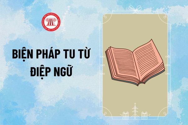 Ví dụ về điệp từ và cách sử dụng điệp ngữ trong văn chương