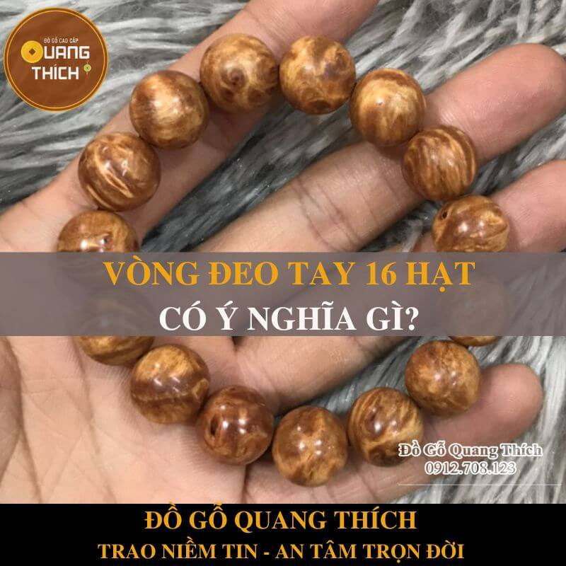 Vòng đeo tay 16 hạt có ý nghĩa gì? CÓ NÊN ĐEO KHÔNG?