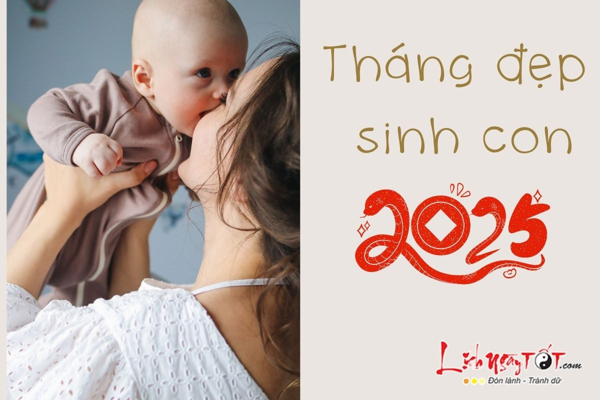 Bé sinh năm 2025 vào tháng đẹp sẽ được hưởng vinh hoa phú quý trọn đời.