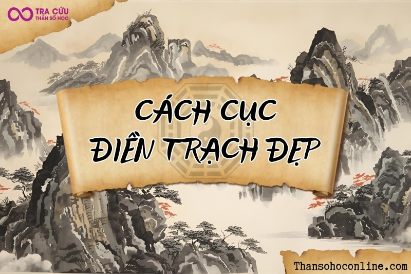 Các cách cục cung Điền Trạch thuận lợi, báo hiệu nhà cửa đẹp và tài sản dồi dào
