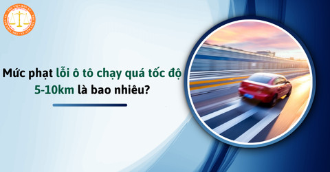 Cảnh báo vi phạm tốc độ từ 5 đến 10km trên xe ô tô