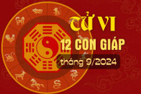 Chi tiết tử vi 12 con giáp cho tháng 9/2024 và vận trình đặc biệt ngày 15/9