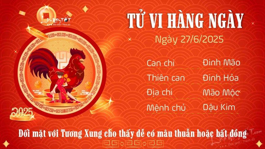 Diễn biến tử vi tuổi Dậu ngày 27 tháng 6 năm 2025