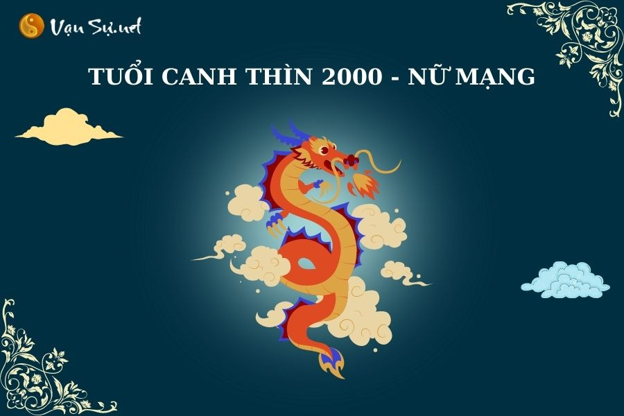 Dự đoán tử vi từng năm của nữ sinh năm 2000 Canh Thìn