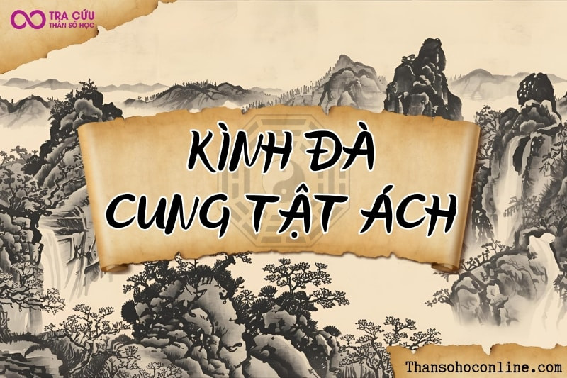 Kình Dương, Đà La trong cung Tật Ách