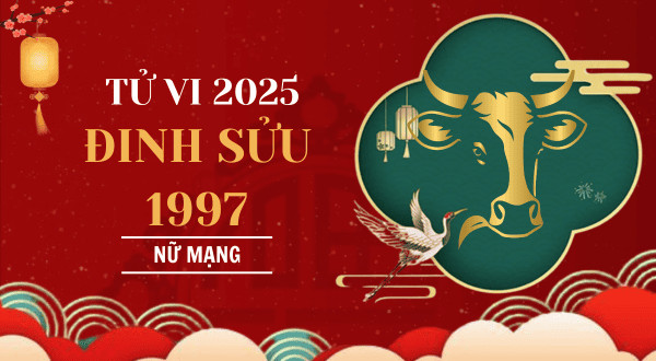 Lá số tử vi chi tiết nữ mạng Đinh Sửu 1997 năm 2025