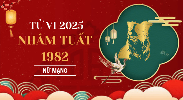 Lá số tử vi tuổi 1982 nữ mạng năm 2025 chi tiết