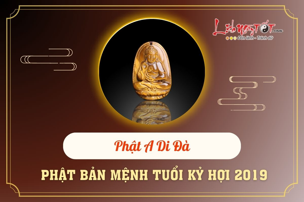 Phật bản mệnh độ trì cho tử vi 2019 nữ mạng tuổi Kỷ Hợi