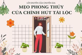 Phong thủy cửa chính thu hút tài lộc ngày 22 6